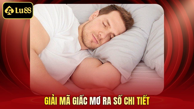 Giải mã giấc mơ ra số chi tiết