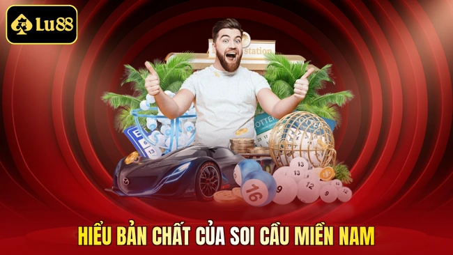 Hiểu bản chất của soi cầu miền Nam