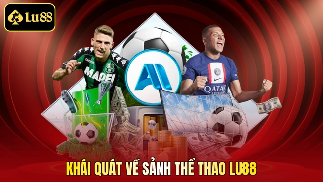 Khái quát về sảnh thể thao LU88