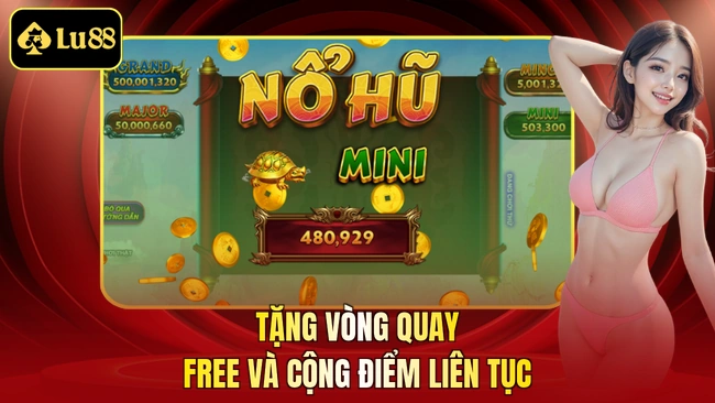 Tặng vòng quay free và cộng điểm liên tục