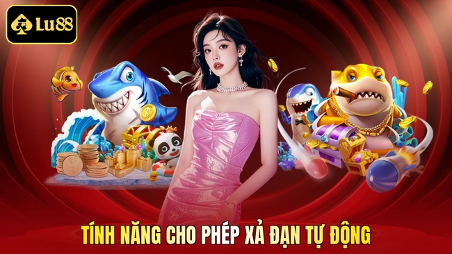 Tính năng cho phép xả đạn tự động